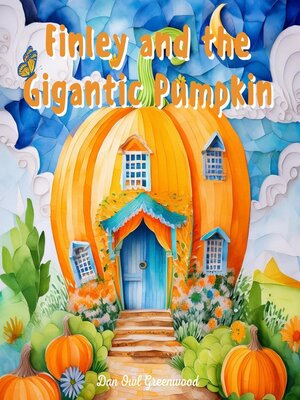 cover image of Finley and the Gigantic Pumpkin